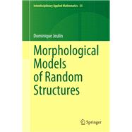 Morphological Models of Random Structures