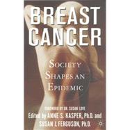 Breast Cancer Society Shapes an Epidemic