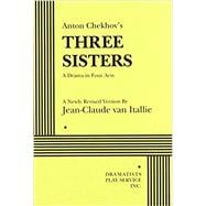 Three Sisters (van Itallie) - Acting Edition