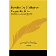 Poesies de Malherbe : Rangees Par Ordre Chronologique (1778)