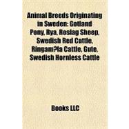 Animal Breeds Originating in Sweden : Gotland Pony, Rya, Roslag Sheep, Swedish Red Cattle, Ringamåla Cattle, Gute, Swedish Hornless Cattle