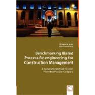 Benchmarking Based Process Re-engineering for Construction Management