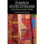 European Multiculturalisms Cultural, Religious and Ethnic Challenges