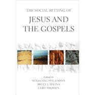 The Social Setting of Jesus and the Gospels
