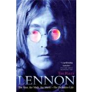 Lennon The Man, the Myth, the Music - The Definitive Life