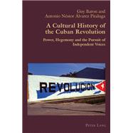 A Cultural History of the Cuban Revolution