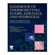 Handbook of Thermosetting Foams, Aerogels, and Hydrogels