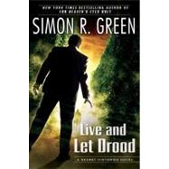 Live and Let Drood A Secret Histories Novel