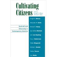Cultivating Citizens Soulcraft and Citizenship in Contemporary America