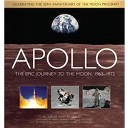 Apollo The Epic Journey to the Moon, 1963-1972