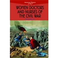 Women Doctors and Nurses of the Civil War