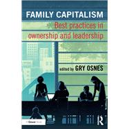 Family Capitalism: Best practices in ownership and leadership