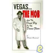 Vegas...The Mob and the Dead Pig on the Dance Floor
