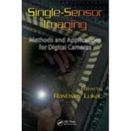 Single-Sensor Imaging: Methods and Applications for Digital Cameras