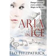 Aria in Ice