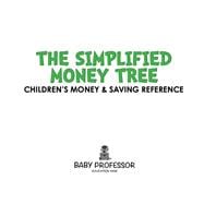 The Simplified Money Tree - Children's Money & Saving Reference
