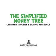 The Simplified Money Tree - Children's Money & Saving Reference