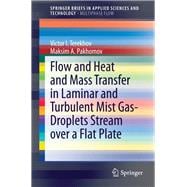 Flow and Heat and Mass Transfer in Laminar and Turbulent Mist Gas-droplets Stream over a Flat Plate