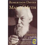Robertson Davies Man of Myth