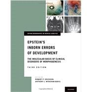 Epstein's Inborn Errors of Development The Molecular Basis of Clinical Disorders of Morphogenesis