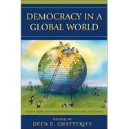 Democracy in a Global World Human Rights and Political Participation in the 21st Century
