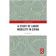 A Study of Labor Mobility in China