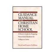 The Guidance Manual for the Christian Home School