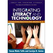 Integrating Literacy and Technology Effective Practice for Grades K-6