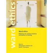 Ward Ethics: Dilemmas for Medical Students and Doctors in Training