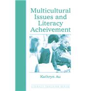 Multicultural Issues and Literacy Achievement