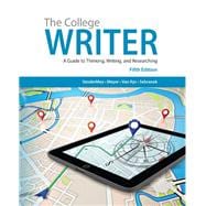 The College Writer A Guide to Thinking, Writing, and Researching (with 2016 MLA Update Card)
