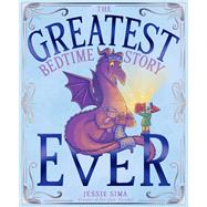 The Greatest Bedtime Story Ever
