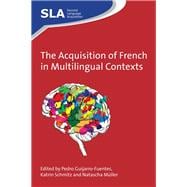 The Acquisition of French in Multilingual Contexts