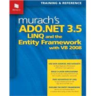 Murach's ADO.NET 3.5, LINQ, and the Entity Framework With VB 2008: Training & Reference