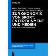 Zur Ökonomik von Sport, Entertainment und Medien
