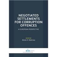 Negotiated Settlements for Corruption Offences A European Perspective