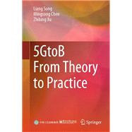 5GtoB From Theory to Practice
