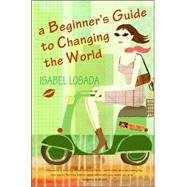 A Beginner's Guide to Changing the World