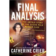 Final Analysis : The Untold Story of the Susan Polk Murder Case