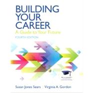 Building Your Career A Guide to Your Future