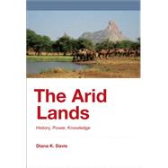 The Arid Lands History, Power, Knowledge