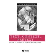 Text, Context, Pretext Critical Issues in Discourse Analysis