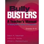 Bully Busters: A Teachers Manual for Helping Bullies, Victims, and Bystanders : Grades 6-8
