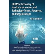 HIMSS Dictionary of Health Information and Technology Terms, Acronyms and Organizations