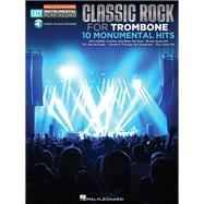 Classic Rock - 10 Monumental Hits Trombone Easy Instrumental Play-Along Book with Online Audio Tracks