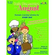 Daily Discoveries for August: Thematic Learning Activities for Every Day, Gr. K-6