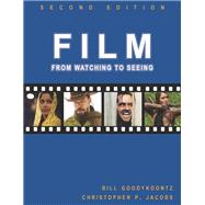 Film: From Watching to Seeing, 2e