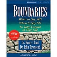 Boundaries : When to Say Yes, When to Say No to Take Control of Your Life