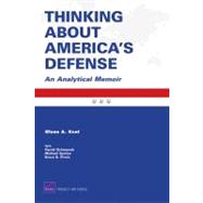 Thinking About America's Defense: An Analytical Memoir 2008