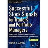 Successful Stock Signals for Traders and Portfolio Managers, + Website Integrating Technical Analysis with Fundamentals to Improve Performance